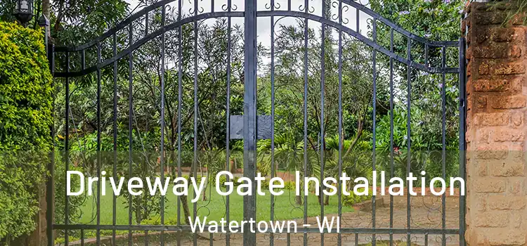 Driveway Gate Installation Watertown - WI