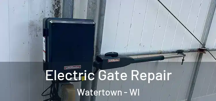 Electric Gate Repair Watertown - WI